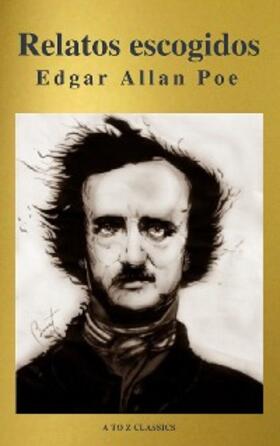 Poe / Classics |  Relatos escogidos ( AtoZ Classics ) | eBook | Sack Fachmedien