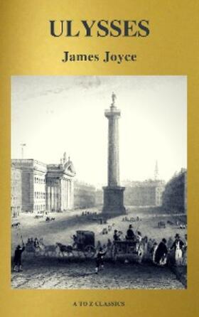 Joyce / Classics |  ULYSSES (Active TOC, Free Audiobook) (A to Z Classics) | eBook | Sack Fachmedien