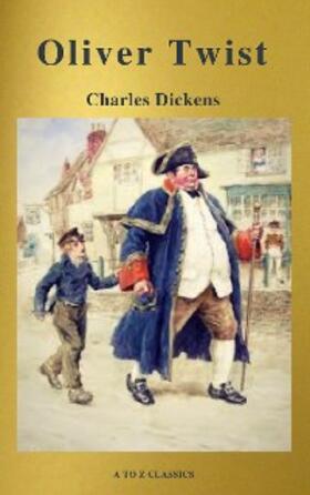 Dickens / Classics |  Oliver Twist (Active TOC, Free Audiobook) (A to Z Classics) | eBook | Sack Fachmedien