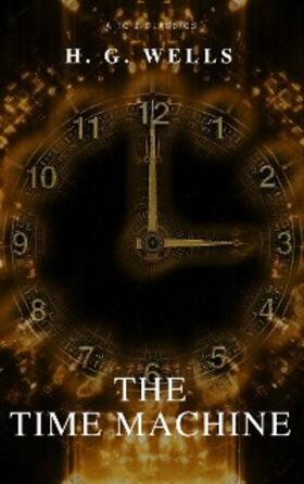 Classics |  The Time Machine (Best Navigation, Free AudioBook) (A to Z Classics) | eBook | Sack Fachmedien