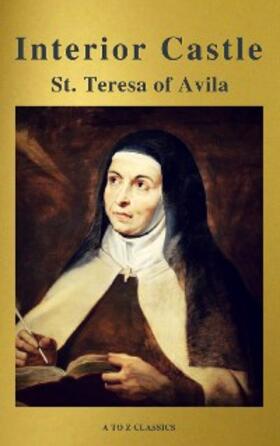 St. Avila / Classics |  Interior Castle (Best Navigation, Free AudioBook) (A to Z Classics) | eBook | Sack Fachmedien