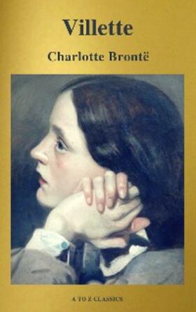 Brontë / Classics |  Villette (A to Z Classics) | eBook | Sack Fachmedien