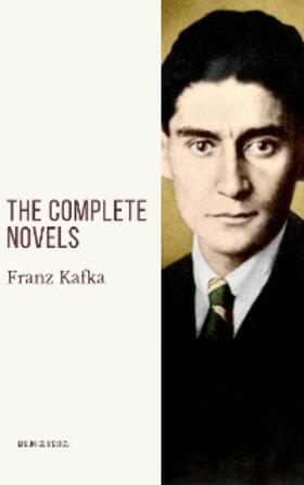 Kafka |  Franz Kafka: The Complete Novels | eBook | Sack Fachmedien