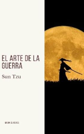 Tzu / Classics |  El arte de la Guerra | eBook | Sack Fachmedien