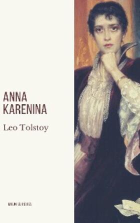 Tolstoy / Classics |  Anna Karenina | eBook | Sack Fachmedien