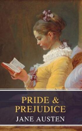 Austen / Classics |  Pride and Prejudice | eBook | Sack Fachmedien