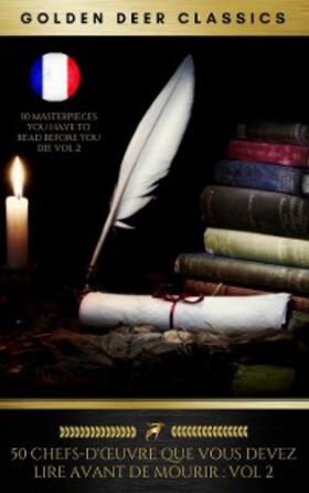 de Balzac / London / De La Fayette |  50 Chefs-D'oeuvre Que Vous Devez Lire Avant De Mourir: Vol 2 | eBook | Sack Fachmedien