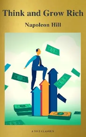 Hill / Classics |  Think and Grow Rich! | eBook | Sack Fachmedien