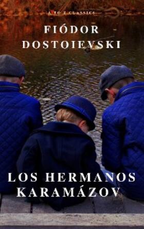 Dostoyevski / Classics |  Los hermanos Karamázov: Clásicos de la literatura | eBook | Sack Fachmedien