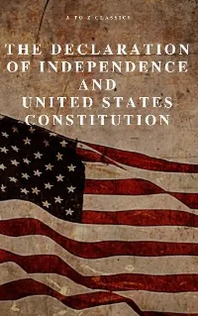(Declaration) / (Constitution) / Fathers |  The Declaration of Independence and United States Constitution with Bill of Rights and all Amendments (Annotated) | eBook | Sack Fachmedien