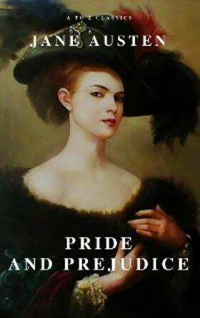 Austen / Classics |  Pride and Prejudice ( A to Z Classics ) | eBook | Sack Fachmedien