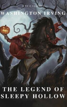 Irving / Classics |  The Legend of Sleepy Hollow | eBook | Sack Fachmedien