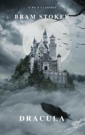 Stoker / Classics |  Dracula | eBook | Sack Fachmedien