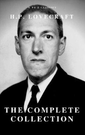 Lovecraft / Classics |  H.P. Lovecraft : The Complete Fiction | eBook | Sack Fachmedien