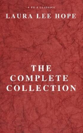 Hope / Classics |  LAURA LEE HOPE: THE COMPLETE COLLECTION | eBook | Sack Fachmedien