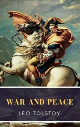 Tolstoy / Classics |  War and Peace | eBook | Sack Fachmedien