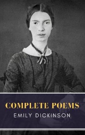 Dickinson / Classics |  Emily Dickinson: Complete Poems | eBook | Sack Fachmedien