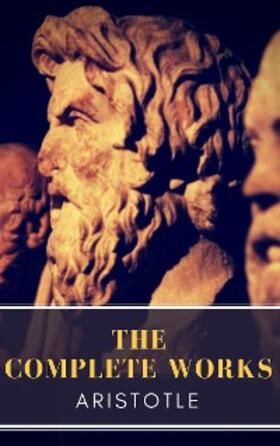 Classics |  Aristotle: The Complete Works | eBook | Sack Fachmedien