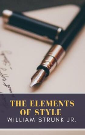 Strunk / Classics |  The Elements of Style | eBook | Sack Fachmedien