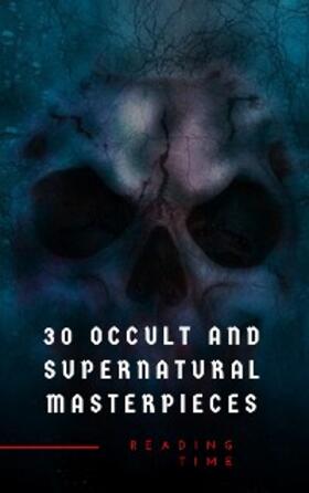 Irving / Falkner / James |  30 Occult and Supernatural Masterpieces in One Book | eBook | Sack Fachmedien