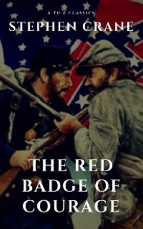 Crane / Classics |  The Red Badge of Courage | eBook | Sack Fachmedien