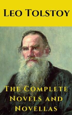 Tolstoy / House |  Leo Tolstoy: The Complete Novels and Novellas | eBook | Sack Fachmedien