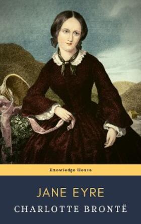 Brontë / House |  Jane Eyre | eBook | Sack Fachmedien