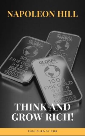 Hill |  Think and Grow Rich! | eBook | Sack Fachmedien