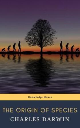 Darwin / House |  The Origin Of Species | eBook | Sack Fachmedien