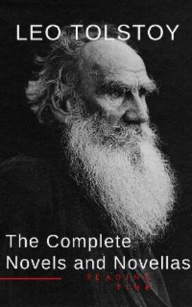 Tolstoy / Time |  Leo Tolstoy: The Complete Novels and Novellas | eBook | Sack Fachmedien