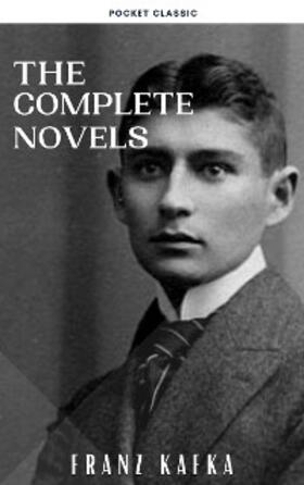 Kafka |  Franz Kafka: The Complete Novels | eBook | Sack Fachmedien