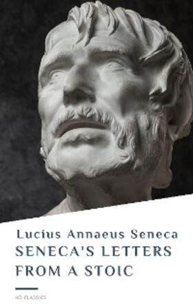 Seneca / Classics |  Seneca's Letters from a Stoic | eBook | Sack Fachmedien