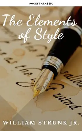 Strunk / Classic |  The Elements of Style ( 4th Edition) | eBook | Sack Fachmedien