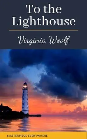 Woolf / Everywhere |  To the Lighthouse | eBook | Sack Fachmedien