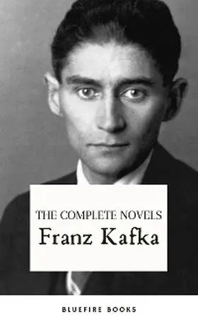 Kafka |  Franz Kafka: The Complete Novels | eBook | Sack Fachmedien