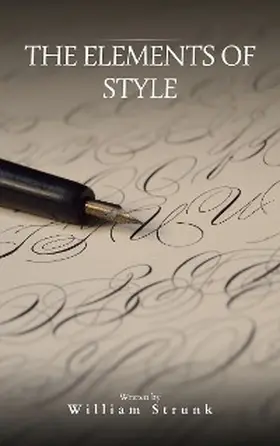 Strunk |  The Elements of Style ( 4th Edition) | eBook | Sack Fachmedien