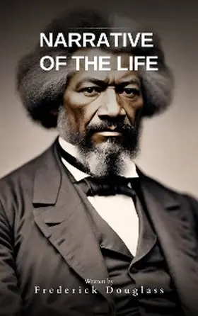 Douglass |  Narrative of the Life of Frederick Douglass | eBook | Sack Fachmedien