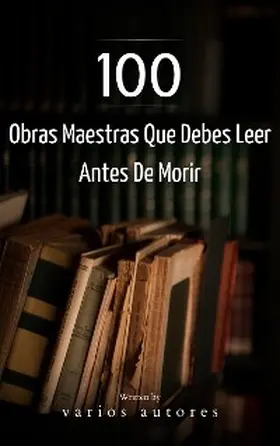 Fitzgerald / Carroll / Collins |  100 Obras Maestras Que Debes Leer Antes De Morir | eBook | Sack Fachmedien