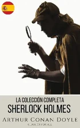 Doyle / All |  Sherlock Holmes: La Colección Completa | eBook | Sack Fachmedien