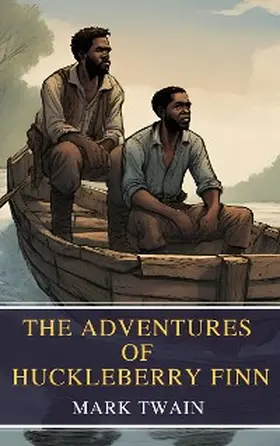 Twain / Classics |  The Adventures of Huckleberry Finn | eBook | Sack Fachmedien