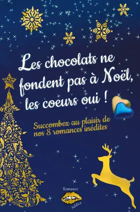 Fontaine / Marshall / Motron |  Les chocolats ne fondent pas à Noël, les coeurs oui ! | eBook | Sack Fachmedien