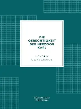 Conscience |  Die Gerechtigkeit des Herzogs Karl | eBook | Sack Fachmedien