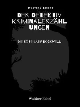 Kabel |  Die tote Lady Rockwell | eBook | Sack Fachmedien