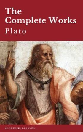 Plato / Redhouse |  Plato: The Complete Works (31 Books) | eBook | Sack Fachmedien