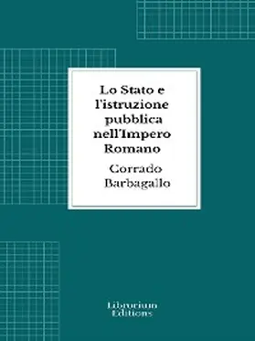 Barbagallo |  Lo Stato e l'istruzione pubblica nell'Impero Romano | eBook | Sack Fachmedien