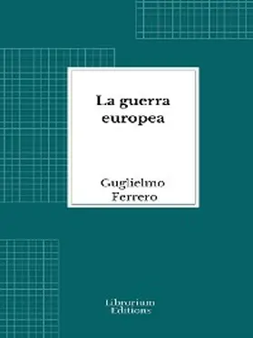 Ferrero |  La guerra europea | eBook | Sack Fachmedien