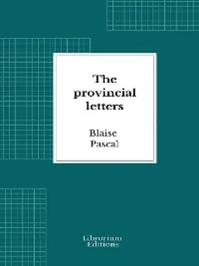 Pascal |  The provincial letters | eBook | Sack Fachmedien