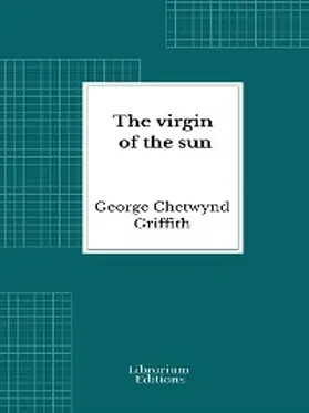 Griffith |  The virgin of the sun | eBook | Sack Fachmedien