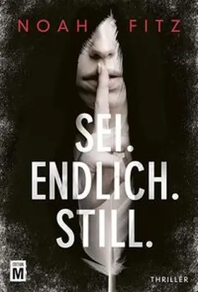 Fitz |  Sei. Endlich. Still. | Buch |  Sack Fachmedien