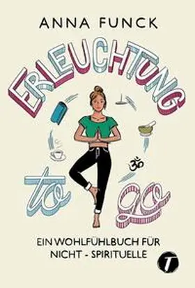 Funck |  Erleuchtung to go | Buch |  Sack Fachmedien